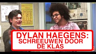 DYLAN HAEGENS: SCHREEUWEN DOOR DE KLAS
