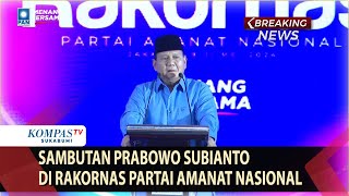 Sambutan Prabowo Subianto di Rakornas Partai Amanat Nasional