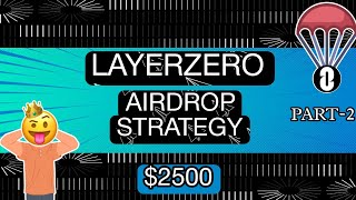 LAYERZERO AIRDROP STRATEGY GUIDE  💪 PART-2 | Upcoming Massive Airdrop 😎 | $ZRO Coin Airdrop Soon 😉 |