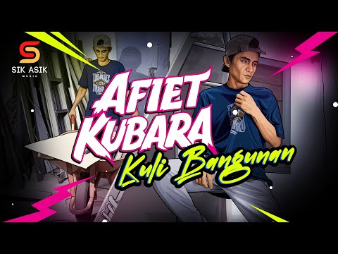 Afiet Kubara - Kuli Bangunan (Official Music Video)