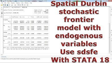 Spatial Durbin stochastic frontier model with endogenous variables Use sdsfe With STATA 18