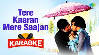 Tere Kaaran Mere Saajan - Karaoke with Lyrics | Lata Mangeshkar | Laxmikant-Pyarelal | Anand Bakshi
