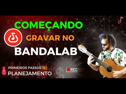 COMO GRAVAR MUSICA COMPLETA DO COMEÇO - TUTORIAL BANDALAB