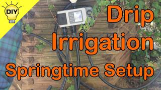 Drip Irrigation Spring Setup Getting ready for the growing season