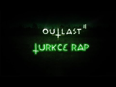 OUTLAST 2 TÜRKÇE RAP