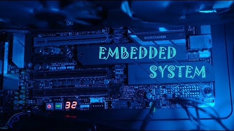 Tìm hiểu về ngành hệ thống nhúng (P1)