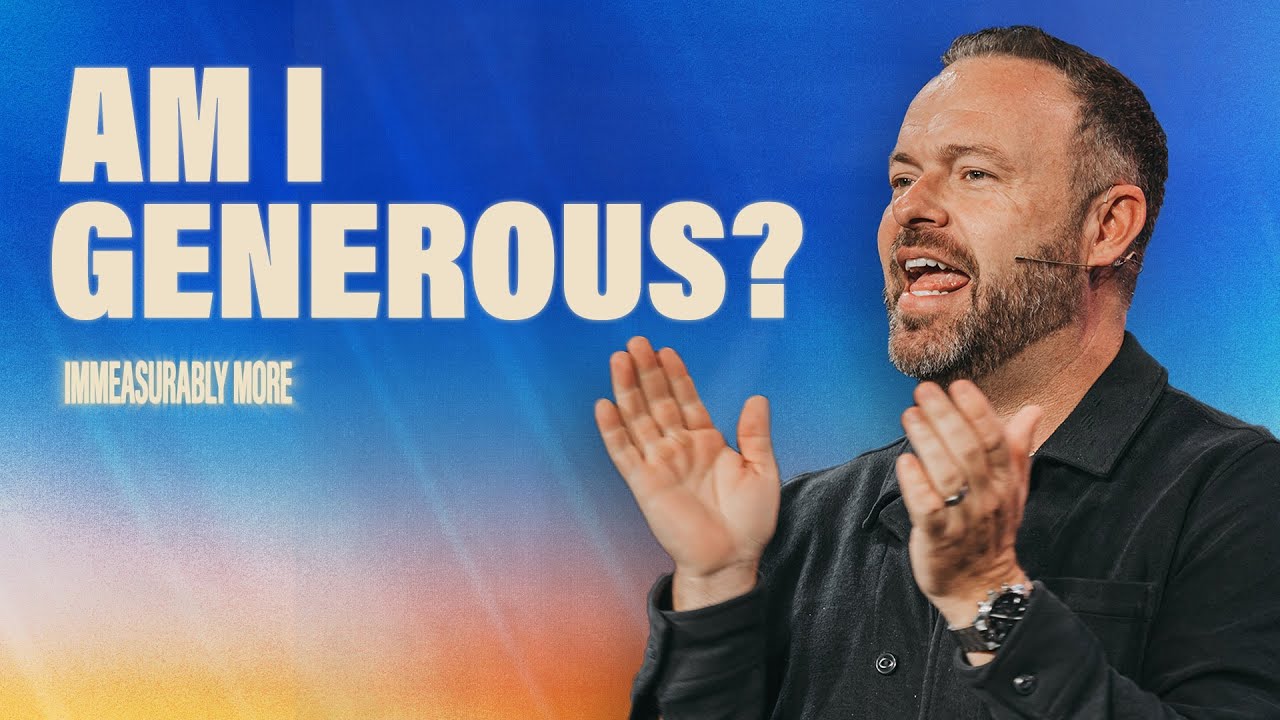 The Generous Life | Immeasurably More | Jason Burns - YouTube