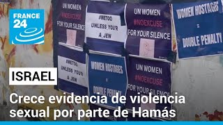 Las pruebas de los crímenes sexuales de Hamás durante el ataque del 7 de octubre en Israel