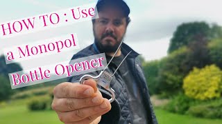 HOW TO: Use a Monopol Bottle Opener