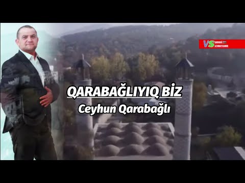 Qarabağlıyıq Biz Ceyhun Qarabağlı