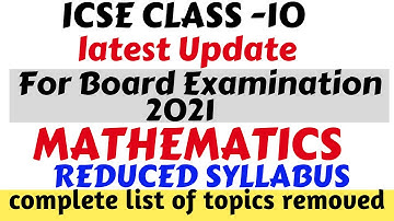 icse class 10..latest updated reduced syllabus..for board exams 2021...mathematics