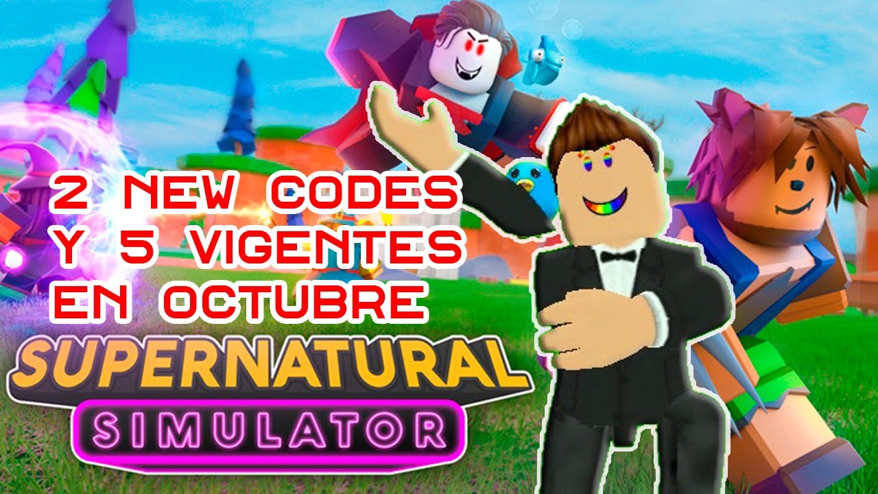 5-codes-a-n-vigentes-de-supernatural-simulator-octubre-roblox-2-new-codes-en-la-descripci-n