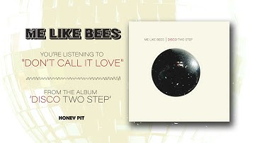 Me Like Bees - Don