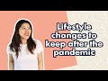Lifestyle Changes I Will Keep Even After The Pandemic