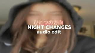 NIGHT CHANGES AUDIO EDIT // SLOW REVERB + DOWN