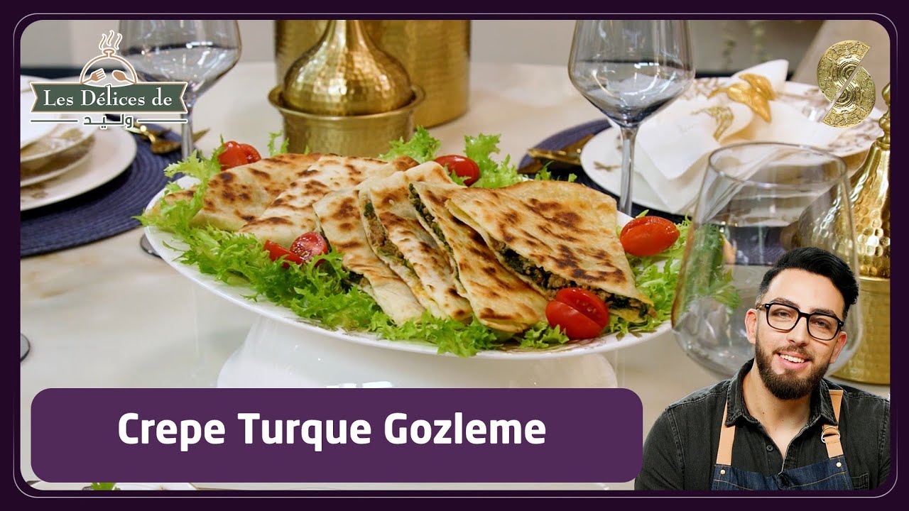 Les délices de walid 20 - Crêpe turque Gozleme