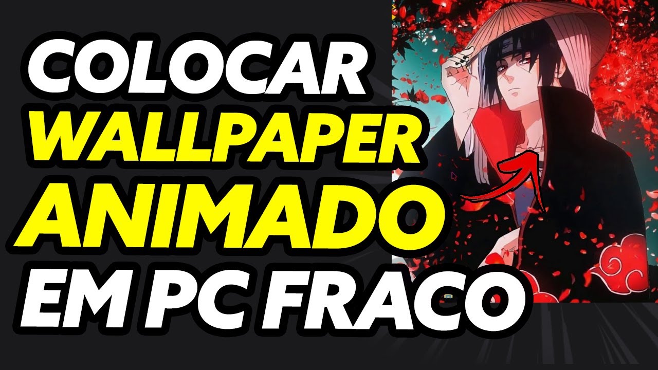 Como Colocar Wallpaper Animado no PC Fraco (Muito Fácil!) YouTube