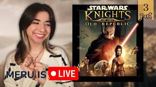🔴Knights of the Old Republic⭐️First Play✨Part 3🔴LIVE