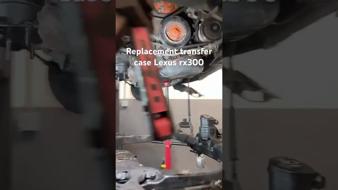 Transfer case replacement Lexus RX300 
