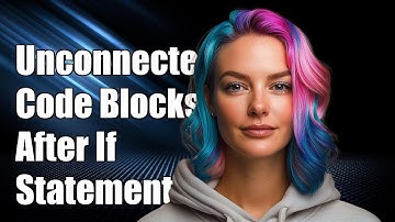Understanding Unconnected Code Blocks After If Statements in Programming