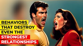 10 Behaviors That Destroy Relationships