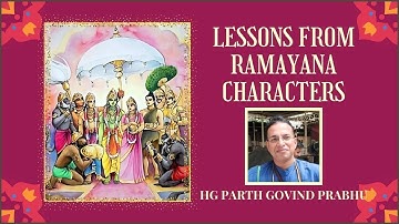 Lessons from Ramayana Characters by HG Parth Govind Pr
