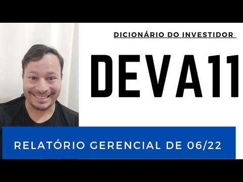 DEVA11, Relatório Gerencial de junho de 2022