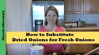 Celebrity How to Substitute Dried Onions for Fresh Onions...Dry Dehydrated Food Storage Onions Net Worth
