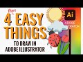 How to Draw 4 More Easy Things in Adobe Illustrator