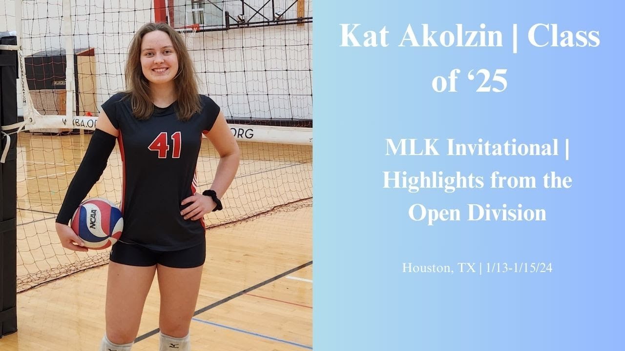'25 College Volleyball Recruit Kat Akolzin MLK Invitational, Houston