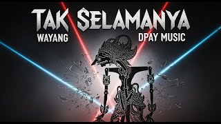Wayang - Tak Selamanya (Rock Cover by Dpay Music)| Ala Ala Dewa 19