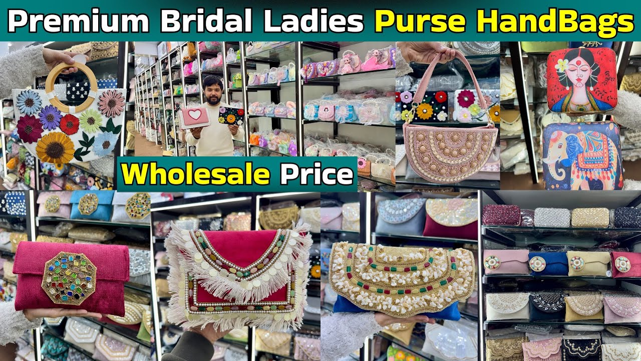 Premium Bridal Handbags & Purses Wholesale | Delhi's Biggest Collection | Smart Bhaiji