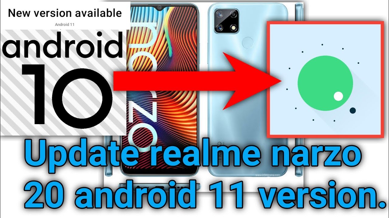 Update realme narzo 20 android 11 version.