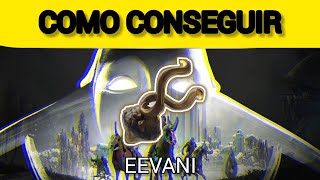 COMO CONSEGUIR EEVANI EN 1 MINUTO (MAS O MENOS) - WARFRAME