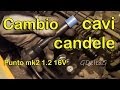 Sostituzione cavi candele auto Fiat Punto mk2 1.2 16V