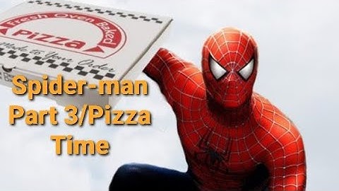 Spider-man 2 Part 3/Pizza Time