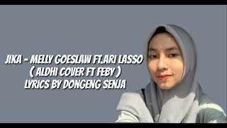 Lirik Jika  Melly Goeslaw Ftari Lasso  Aldhi Cover Ft Feby Putri 