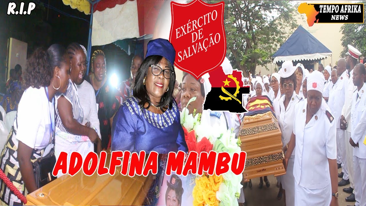 ADEUS MAMAN ADOLFINA MAMBU DA IGREJA EXÉRCITO DA SALVAÇÃO ANGOLA