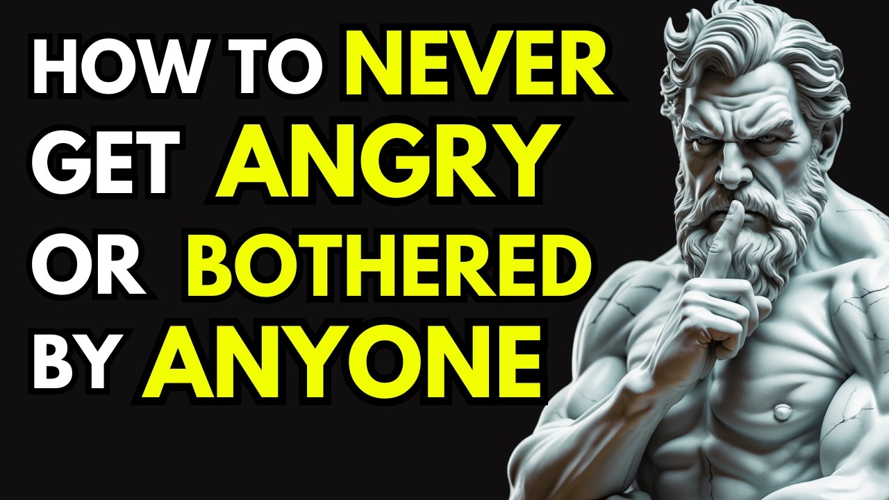 How To Never Get Angry or Bothered By Anyone (2026 Update) | Stoic Rule ...