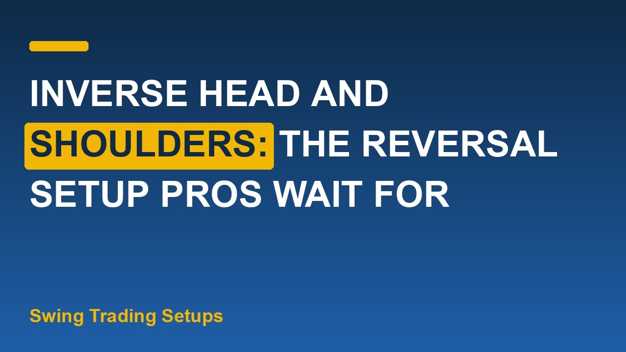 Thumbnail for Inverse Head and Shoulders: The Reversal Setup Pros Wait For