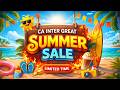 CA Inter Summer Sale🔥 Limited Time Offer You Can’t Miss!