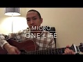 Micro - One Life (Cover by Tomo)