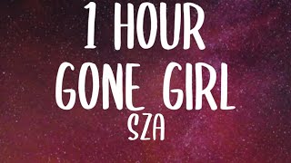 Sza - Gone Girl (1 HOUR/Lyrics)