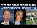 Epstein Files | World Economic Forum CEO Borge Brende Quits Amid Probe Over Epstein Ties