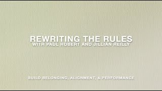 Rewriting the Rules: Build Belonging, Alignment, & Performance