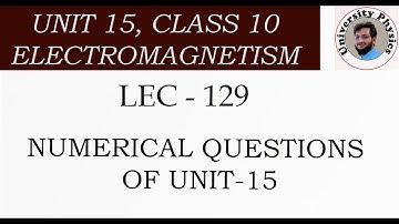 Numerical questions of unit 15 class 10th physics | Chapter 15 class 10 physics