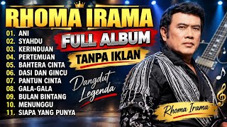 RHOMA IRAMA FULL ALBUM 🎵 | Kumpulan Lagu Legendaris Dangdut Indonesia | Tanpa Iklan
