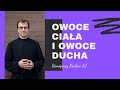 Owoce ciała, owoce ducha | Remigiusz Recław SJ