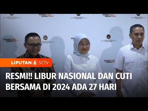 Pemerintah Resmi Tetapkan Libur Nasional dan Cuti Bersama 2024 Sebanyak 27 Hari | Liputan 6