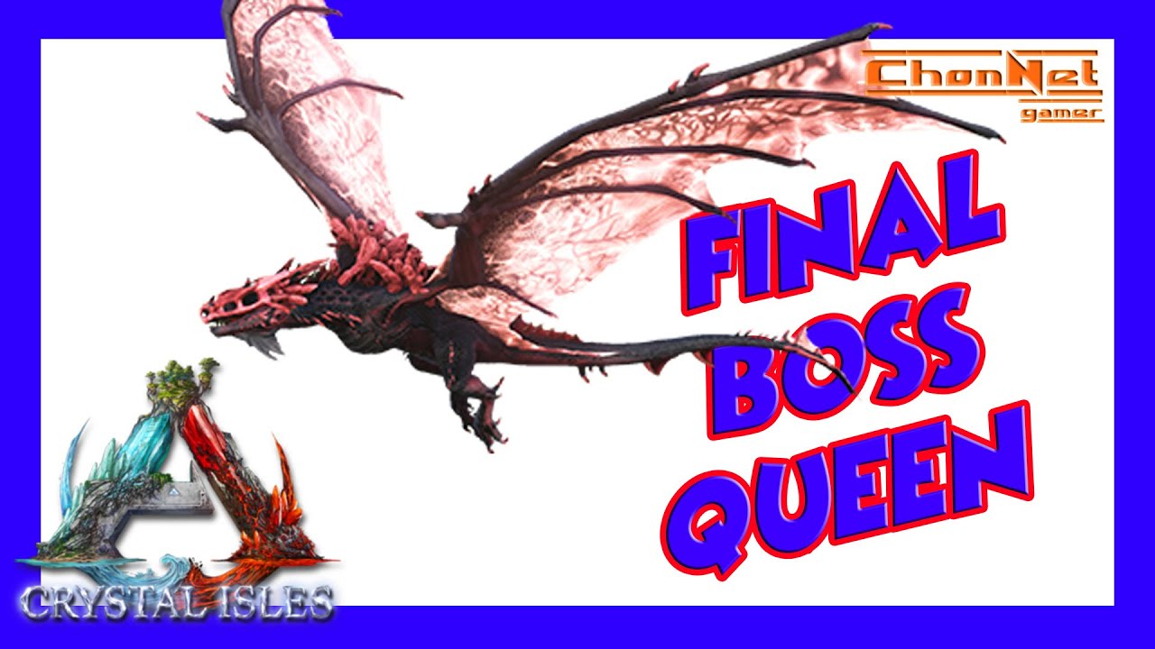 Ark crystal isles CRYSTAL WYVERN QUEEN FINAL BOSS YouTube